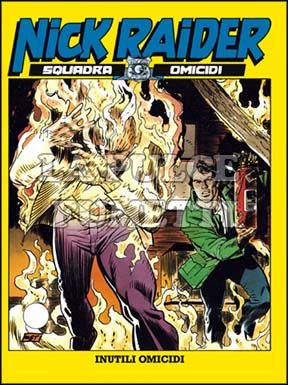 NICK RAIDER #   128: INUTILI OMICIDI