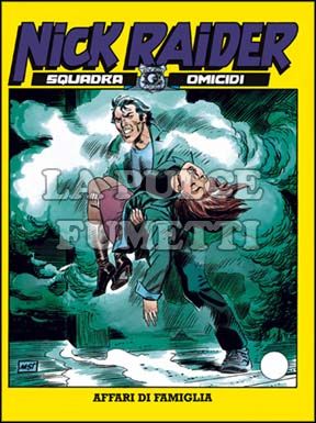 NICK RAIDER #   133: AFFARI DI FAMIGLIA