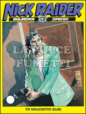 NICK RAIDER #   160: UN MALEDETTO ALIBI