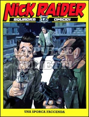 NICK RAIDER #   165: UNA SPORCA FACCENDA