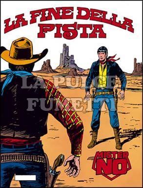 MISTER NO #   107: LA FINE DELLA PISTA