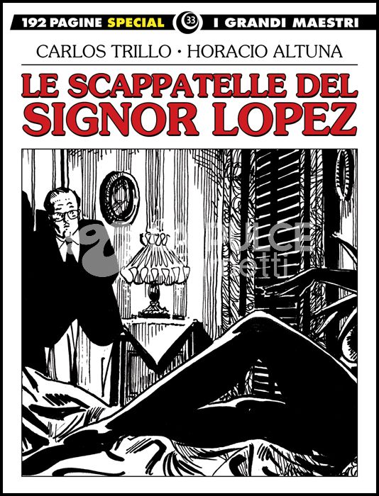 I GRANDI MAESTRI SPECIAL # 33 - LE SCAPPATELLE DEL SIGNOR LOPEZ