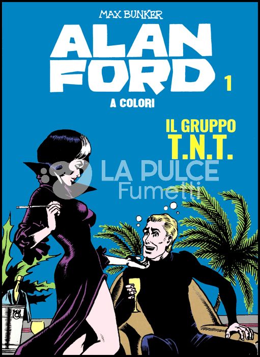 ALAN FORD A COLORI # 1: IL GRUPPO T.N.T.+ FIGURINE