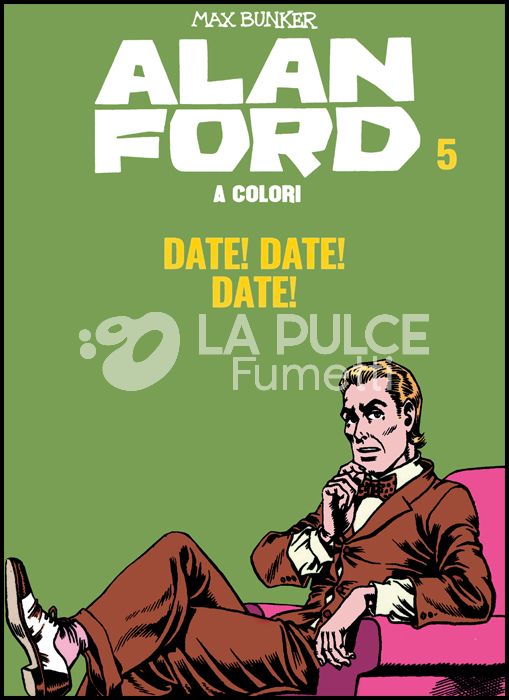 ALAN FORD A COLORI # 5: DATE! DATE! DATE! + FIGURINE
