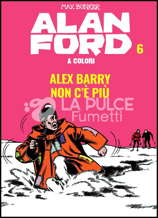 ALAN FORD A COLORI # 6: ALEX BARRY NON C'È PIÙ + FIGURINE