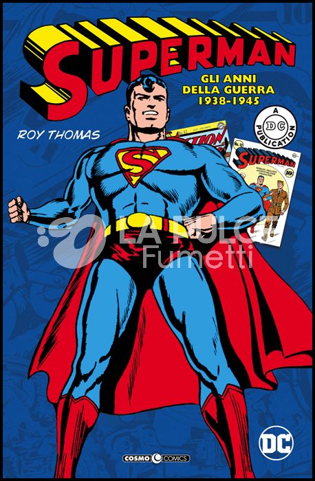 COSMO COMICS # 71 - SUPERMAN: GLI ANNI DELLA GUERRA - 1938 / 1945