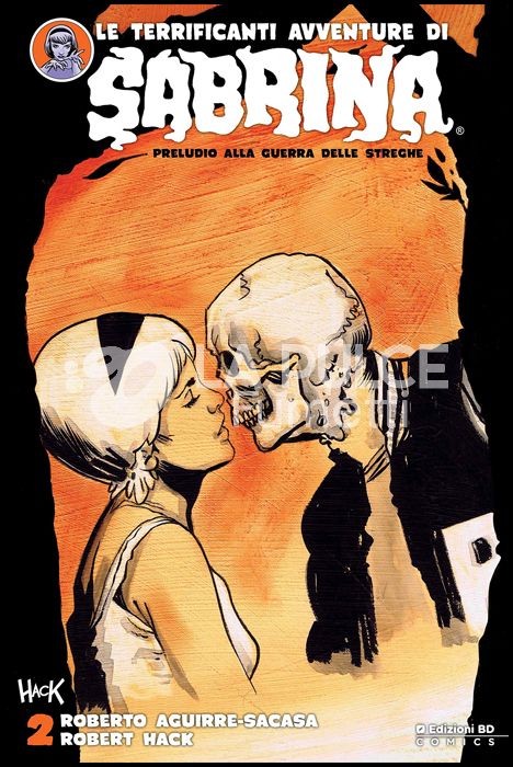 LE TERRIFICANTI AVVENTURE DI SABRINA # 2 - PRELUDIO ALLA GUERRA DELLE STREGHE