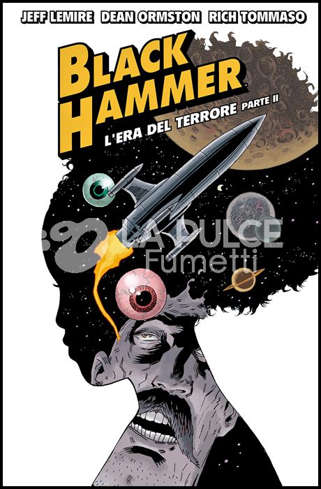 BLACK HAMMER #     4: L'ERA DEL TERRORE - PARTE 2