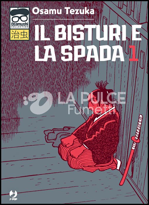 OSAMUSHI COLLECTION - IL BISTURI E LA SPADA # 1