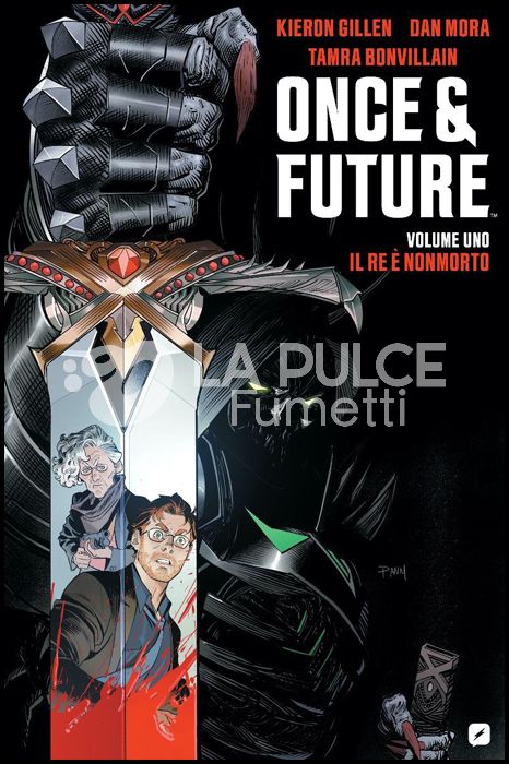 ONCE & FUTURE # 1: IL RE È NONMORTO
