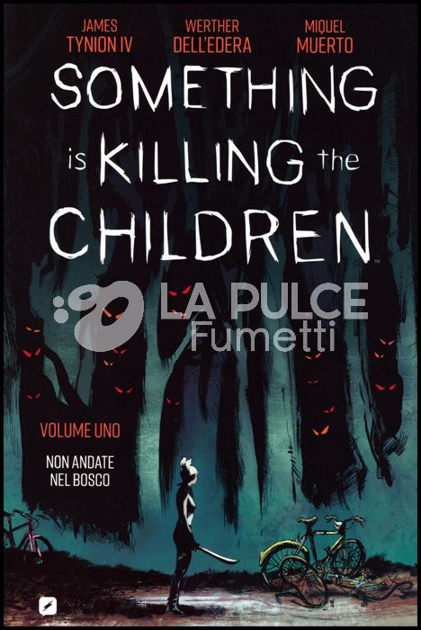 SOMETHING IS KILLING THE CHILDREN # 1: NON ANDATE NEL BOSCO