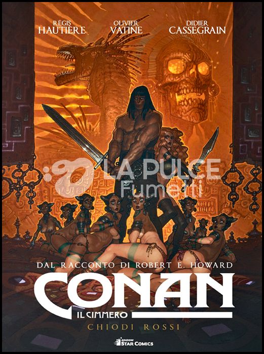 CONAN IL CIMMERO #     7: CHIODI ROSSI