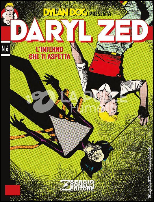DYLAN DOG PRESENTA - DARYL ZED #     6: L'INFERNO CHE TI ASPETTA
