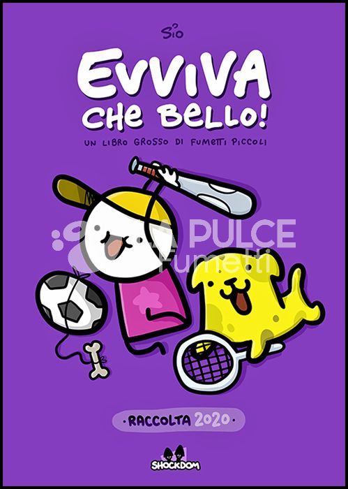 EVVIVA CHE BELLO! - UN LIBRO GROSSO DI FUMETTI PICCOLI 2020