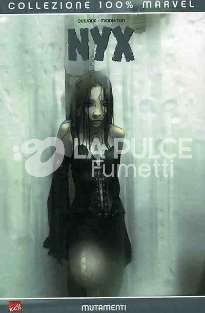 100% MARVEL NYX 1/2 ( MUTAMENTI + SENZA FAMIGLIA )