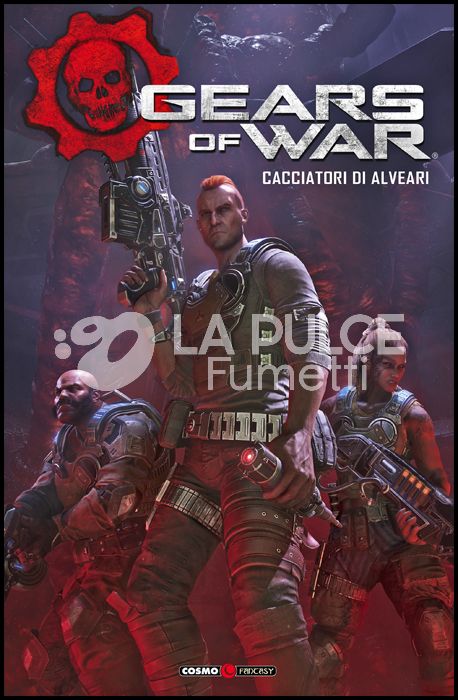COSMO FANTASY # 47 - GEARS OF WAR 2: CACCIATORI DI ALVEARI