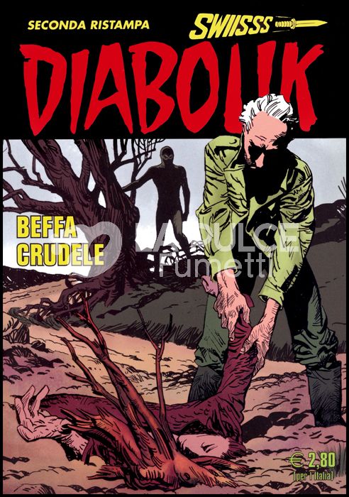 DIABOLIK SWIISSS # 311: BEFFA CRUDELE