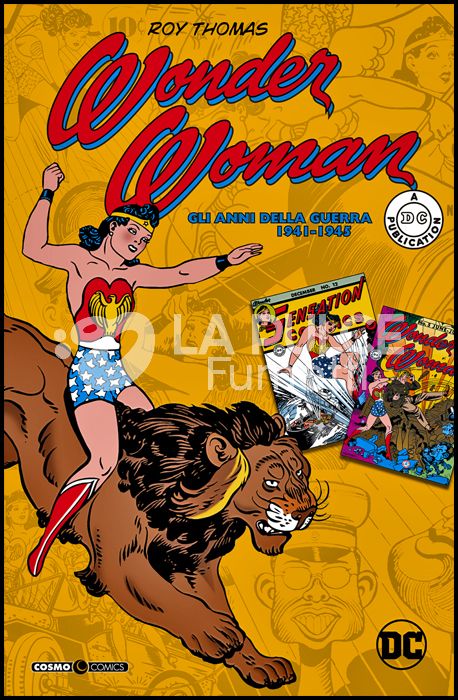 COSMO COMICS # 102 - WONDER WOMAN: GLI ANNI DELLA GUERRA - 1941/1945
