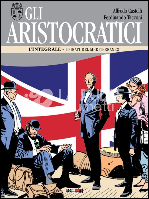 GLI ARISTOCRATICI - L'INTEGRALE # 10: I PIRATI DEL MEDITERRANEO