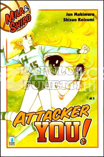 STARLIGHT 125/127 - ATTACKER YOU 1/3 COMPLETA (MILA SHIRO)