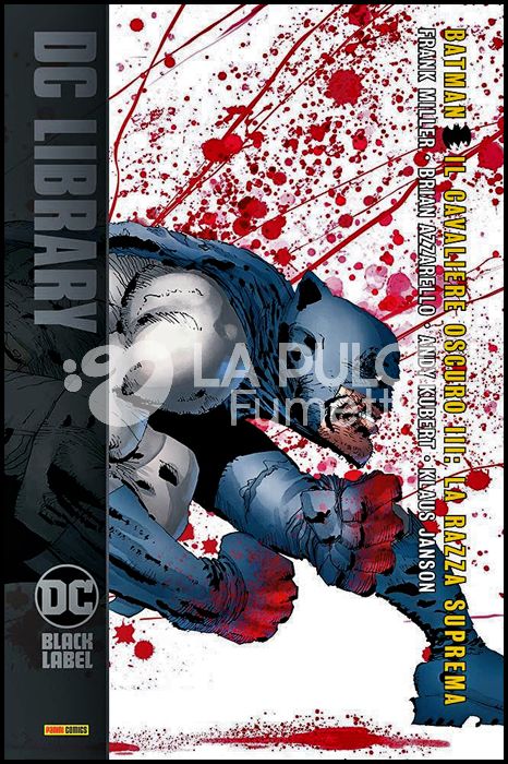 DC BLACK LABEL LIBRARY - BATMAN - IL CAVALIERE OSCURO III: RAZZA SUPREMA