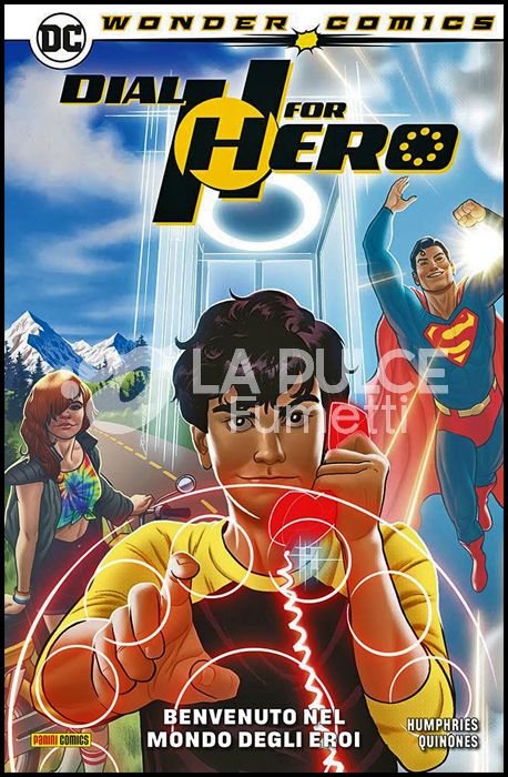 WONDER COMICS COLLECTION - DIAL H FOR HERO # 1: BENVENUTO NEL MONDO DEGLI EROI