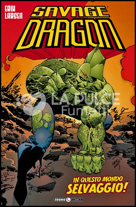 COSMO COMICS SAVAGE DRAGON - SAVAGE DRAGON # 15: IN QUESTO MONDO SELVAGGIO!