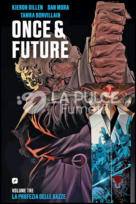 ONCE & FUTURE # 3: LA PROFEZIA DELLE GAZZE