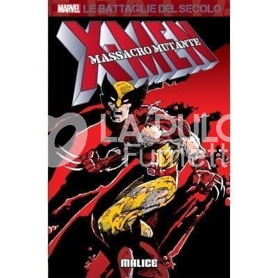 MARVEL - LE BATTAGLIE DEL SECOLO # 34 - X-MEN - MASSACRO MUTANTE: MALICE