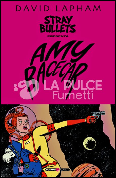 COSMO COMICS # 120 - STRAY BULLETS PRESENTA: AMY RACECAR