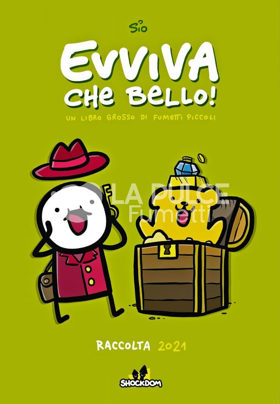 EVVIVA CHE BELLO! - UN LIBRO GROSSO DI FUMETTI PICCOLI 2021