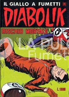 DIABOLIK RISTAMPA # 259: RISCHIO MORTALE