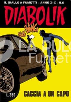 DIABOLIK ORIGINALE ANNO 19 #     6: CACCIA A UN CAPO