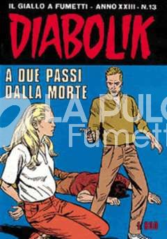 DIABOLIK ORIGINALE ANNO 23 #    13: A DUE PASSI DALLA MORTE