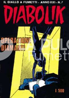 DIABOLIK ORIGINALE ANNO 21 #     7: OPERAZIONE DIAMANTI