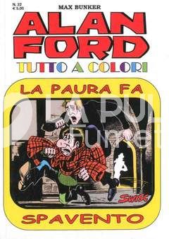 ALAN FORD TUTTO A COLORI # 22: LA PAURA FA SPAVENTO