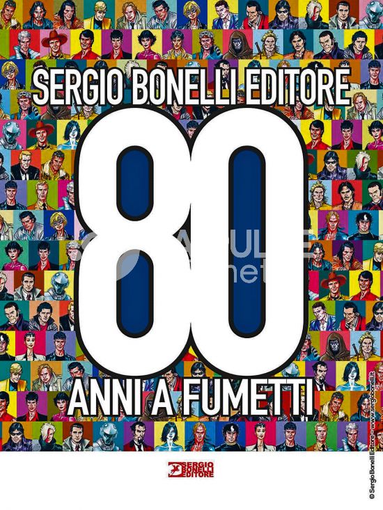 SERGIO BONELLI EDITORE. 80 ANNI A FUMETTI
