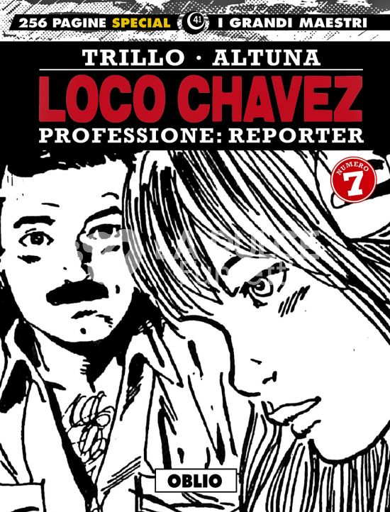 GLI ALBI DELLA COSMO # 72 - I GRANDI MAESTRI SPECIAL 41 BIS - LOCO CHAVEZ - PROFESSIONE: REPORTER 7: OBLIO