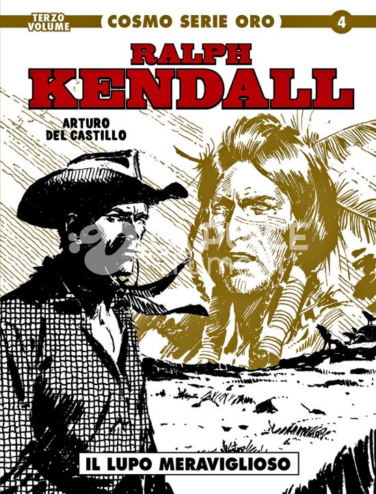 COSMO SERIE ORO # 4 - IL GRANDE WESTERN 4 - RALPH KENDALL 3: IL LUPO MERAVIGLIOSO