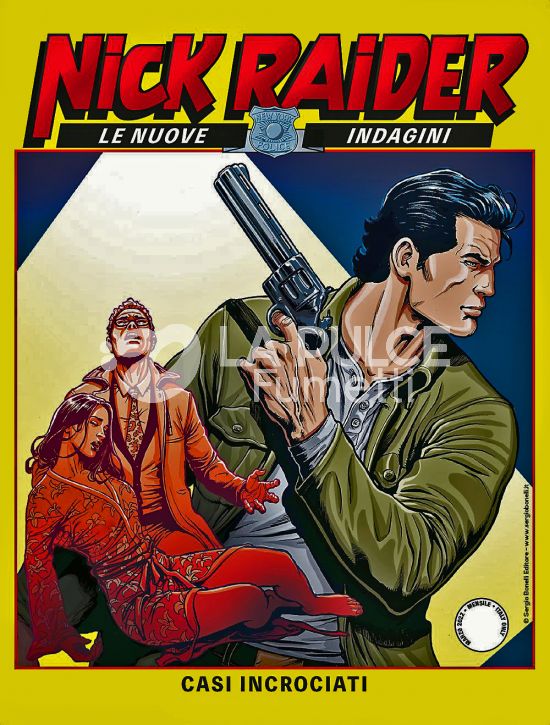 I PROTAGONISTI # 19 - NICK RAIDER - LE NUOVE INDAGINI 4: CASI INCROCIATI