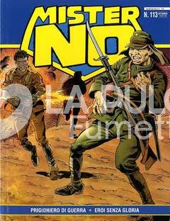 MISTER NO RIEDIZIONE # 113: PRIGIONIERO DI GUERRA - EROI SENZA GLORIA