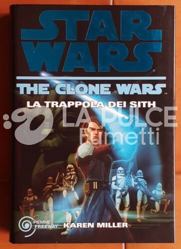 STAR WARS THE CLONE WARS : LA TRAPPOLA DEI SITH 1A EDIZIONE