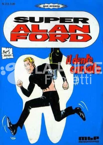 SUPER ALAN FORD # 2: IL DENTE CARIATO