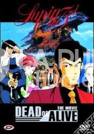 LUPIN III MOVIE # 5: DEAD OR ALIVE (1996/04)