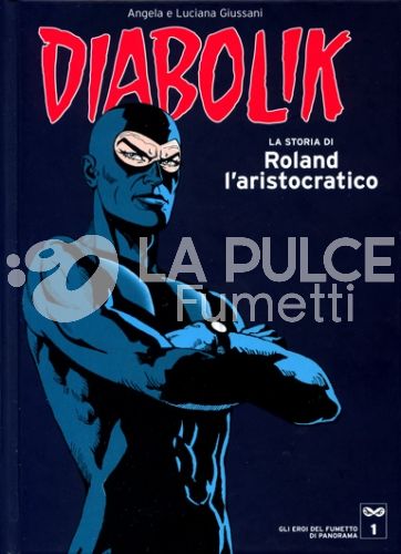 DIABOLIK - GLI EROI DEL FUMETTO DI PANORAMA # 1: LA STORIA DI ROLAND L'ARISTOCRATICO