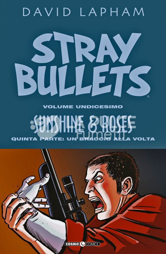 COSMO COMICS # 144 - STRAY BULLETS 11 - SUNSHINE & ROSES 5: UN BRACCIO ALLA VOLTA
