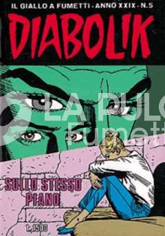 DIABOLIK ORIGINALE ANNO 29 #     5: SULLO STESSO PIANO