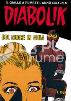 DIABOLIK ORIGINALE ANNO 29 #     6: COL CUORE IN GOLA