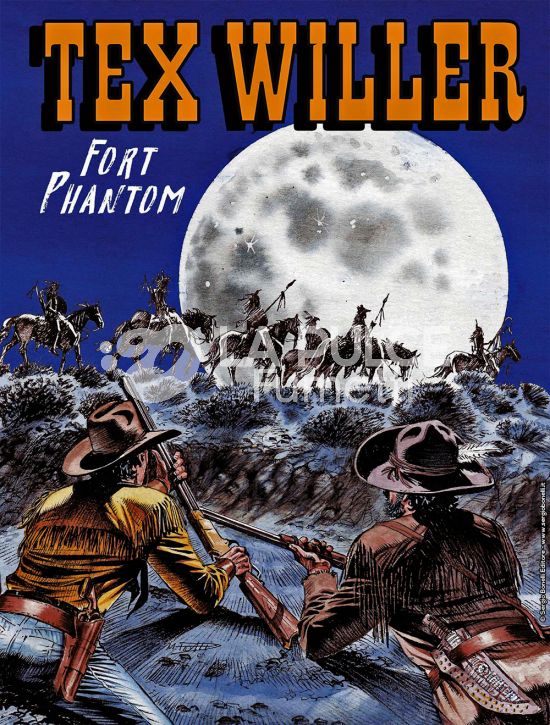 TEX WILLER # 45: FORT PHANTOM