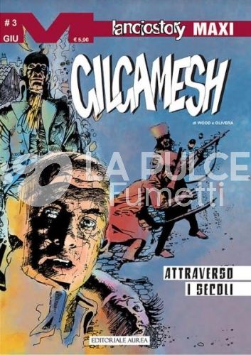 LANCIOSTORY MAXI # 75 - GILGAMESH 3: ATTRAVERSO I SECOLI
